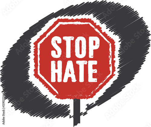 Stop hate - red traffic sign with lettering