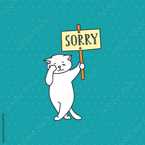 Card with sad white cat holding a "Sorry" sign. Doodle vector illustration