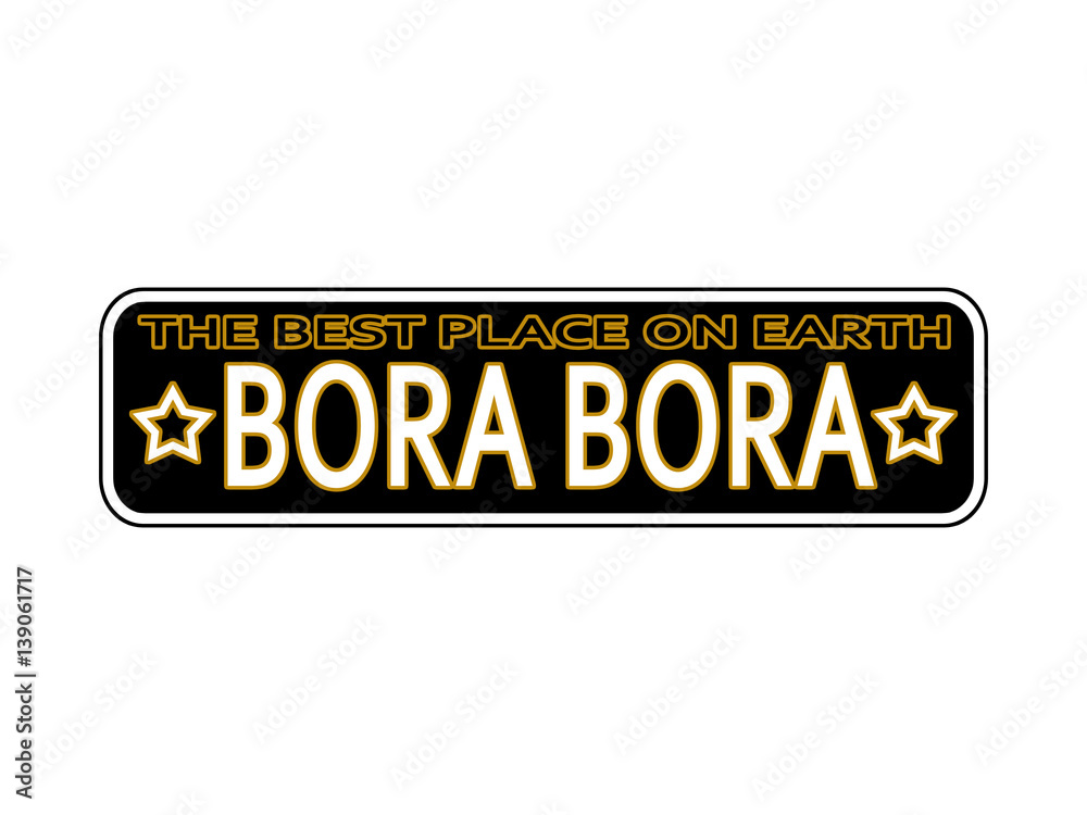The Best Place On Earth Bora Bora The Best Place On Earth Bora Bora