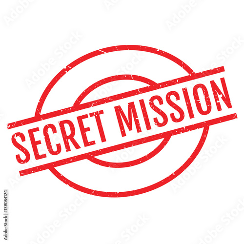 Secret Mission rubber stamp. Grunge design with dust scratches. Effects can be easily removed for a clean, crisp look. Color is easily changed.