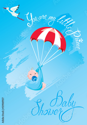 Baby shower, card, invitation, etc. Stork, parachute with boy, calligraphic text You are my little prince.