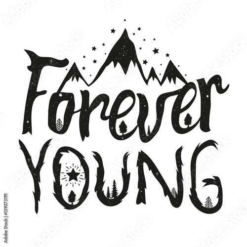 Vector illustration with lettering quote - forever young.