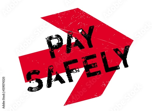 Pay Safely rubber stamp. Grunge design with dust scratches. Effects can be easily removed for a clean, crisp look. Color is easily changed.