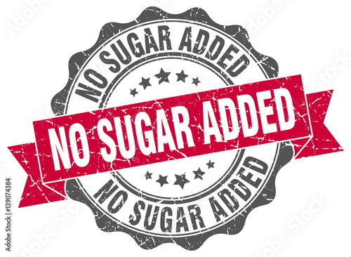 no sugar added stamp. sign. seal