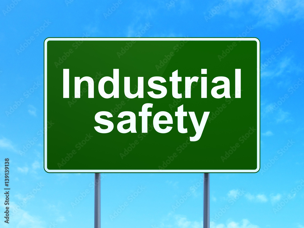 Constructing concept: Industrial Safety on road sign background
