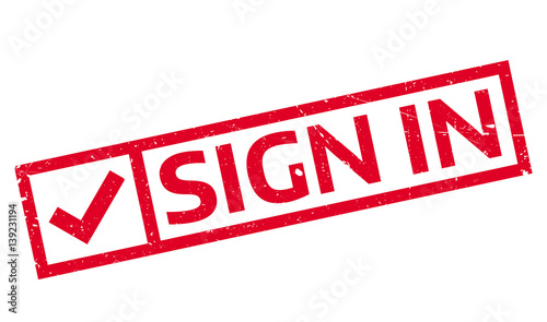 Sign In rubber stamp. Grunge design with dust scratches. Effects can be easily removed for a clean, crisp look. Color is easily changed.