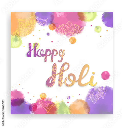 A colorful illustration of a happy Holi. Greeting Card Happy Holi. Vector illustration