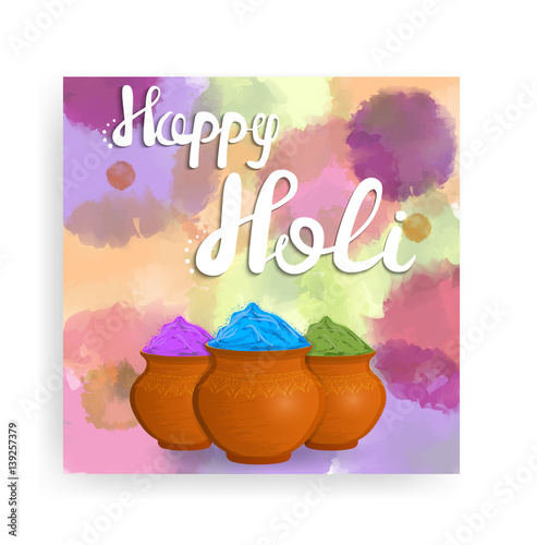 A colorful illustration of a happy Holi. Greeting Card Happy Holi. Vector illustration