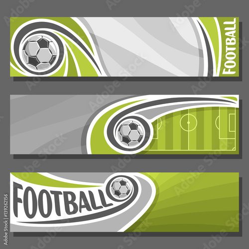 Vector horizontal Banners for Football: 3 cartoon covers for title text on football theme, sport soccer field with flying on trajectory ball, abstract header banner for advertising on gray background.