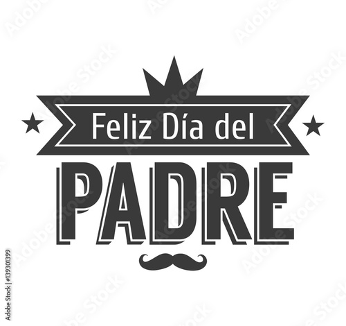 The best Dad in the World - World s best dad - spanish language. Happy fathers day - Feliz dia del Padre - quotes. Congratulation card, label, badge vector. Mustache, stars elements