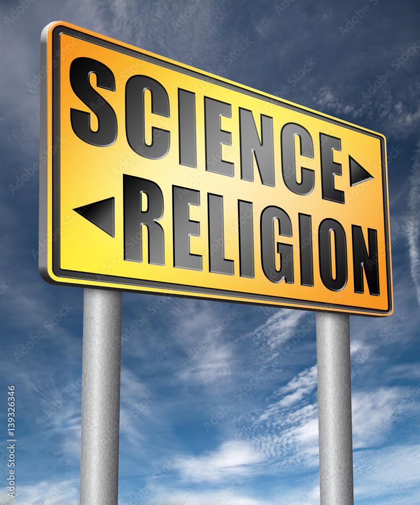science religion relationship between belief faith and reality evidence and proof evolution or creationism road sign arrow. science religion relationship between belief faith and reality evidence and proof evolution or creationism road sign arrow.