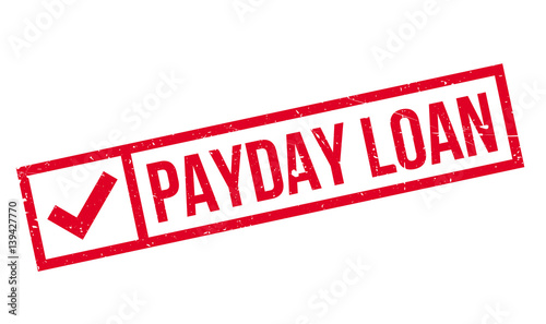 Payday Loan rubber stamp. Grunge design with dust scratches. Effects can be easily removed for a clean, crisp look. Color is easily changed.