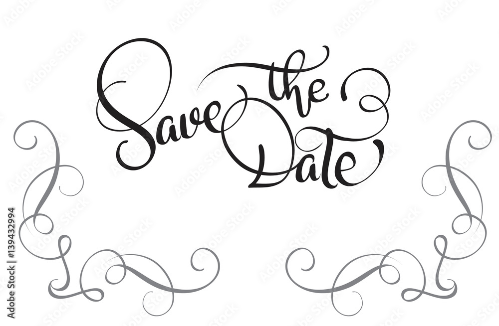 Save the date text on white background. Calligraphy lettering Vector illustration EPS10