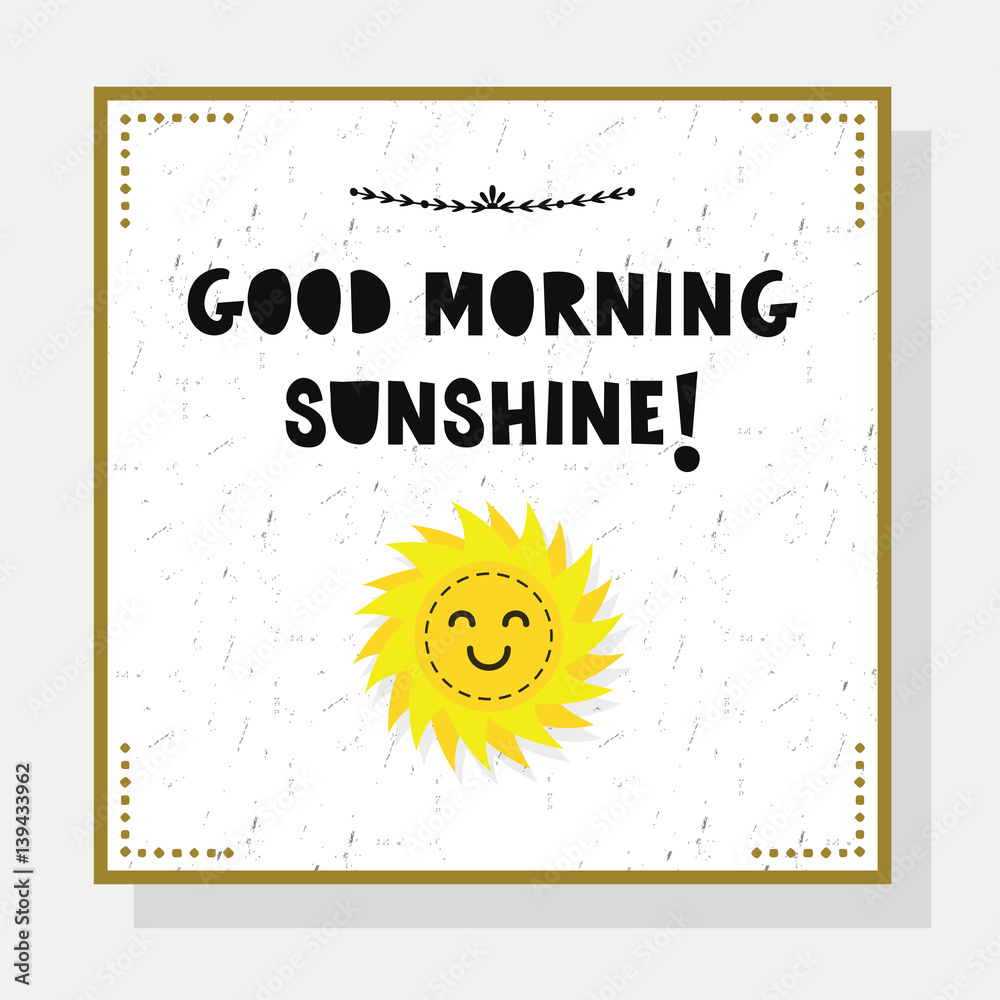 Cute Good Morning Sunshine greeting card with cutfont and yellow ...