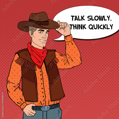 Pop Art Cowboy in Hat Smiling with Comic Speech Bubble. Wild West Hero. Vector illustration