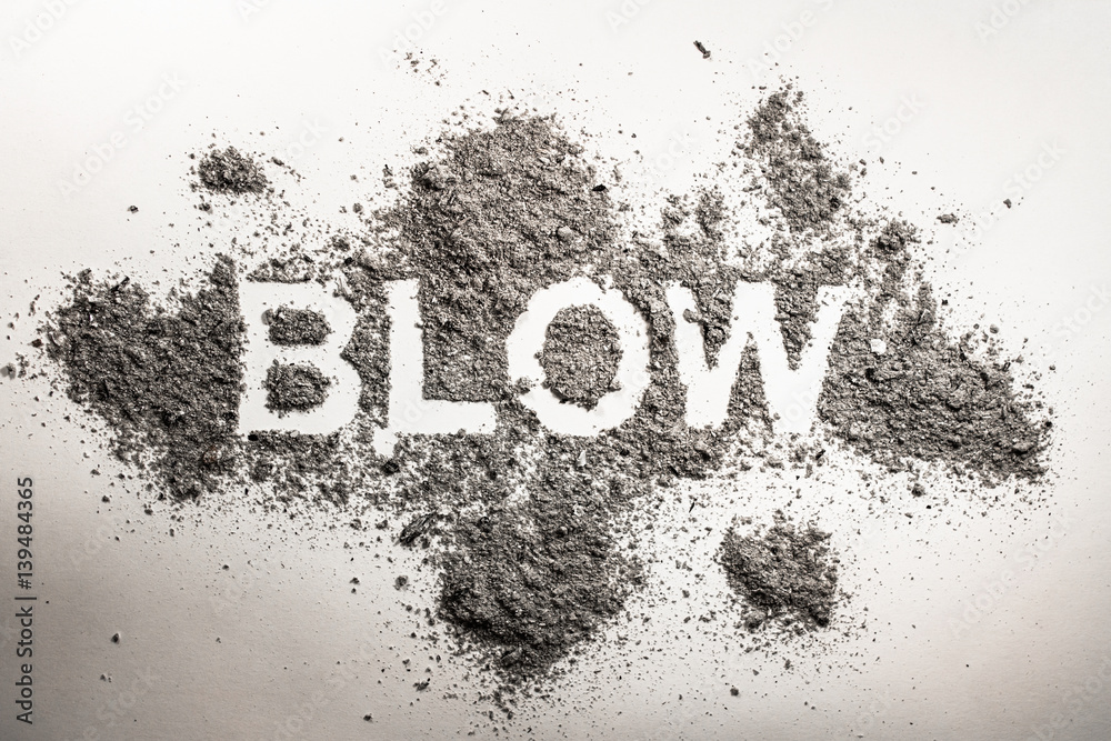 Word blow written in ash, dust, dirt, sand cloud as wind, smoke, hygiene, explosion, bomb, war concept background