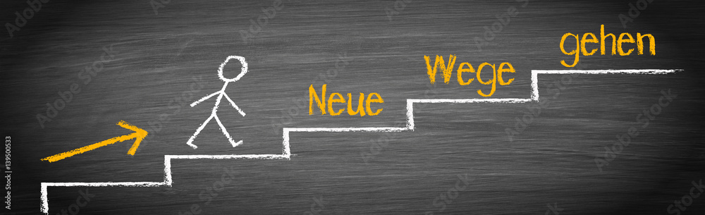 Neue Wege Gehen Die Erfolgsleiter Zum Ziel Neuanfang Und Neubeginn 