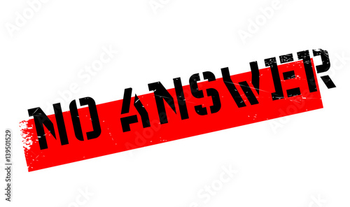 No Answer rubber stamp. Grunge design with dust scratches. Effects can be easily removed for a clean, crisp look. Color is easily changed.