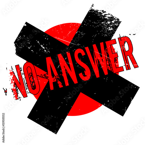 No Answer rubber stamp. Grunge design with dust scratches. Effects can be easily removed for a clean, crisp look. Color is easily changed.