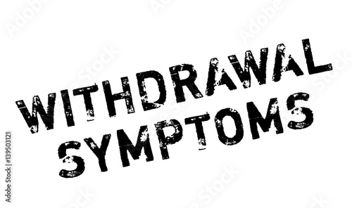 Withdrawal Symptoms rubber stamp. Grunge design with dust scratches. Effects can be easily removed for a clean, crisp look. Color is easily changed.