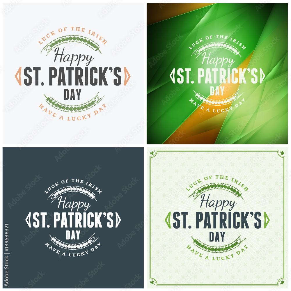 St. Patricks Day badge design. Set of vector typographic posters or greetings cards. Saint Patricks Day backgrounds