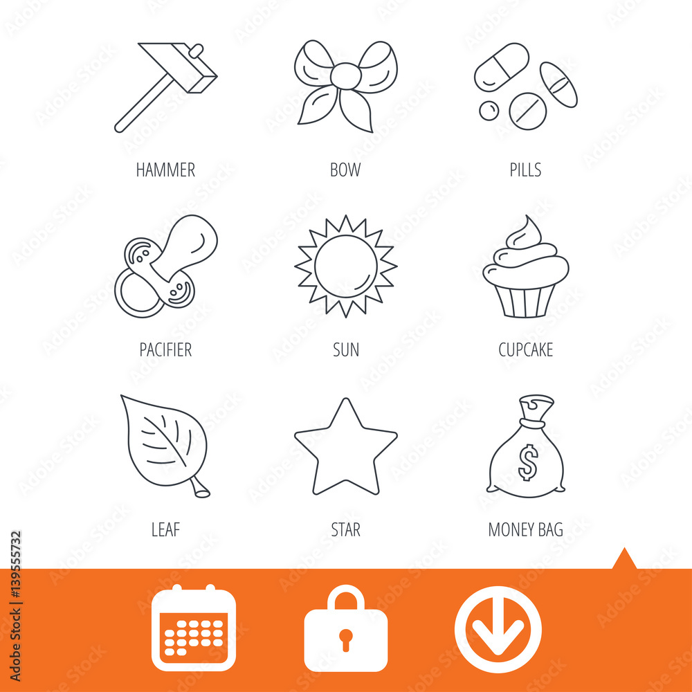 Money bag, star and bow icons. Leaf, pacifier and sun linear signs. Cupcake, pills and hammer flat line icons. Download arrow, locker and calendar web icons. Vector