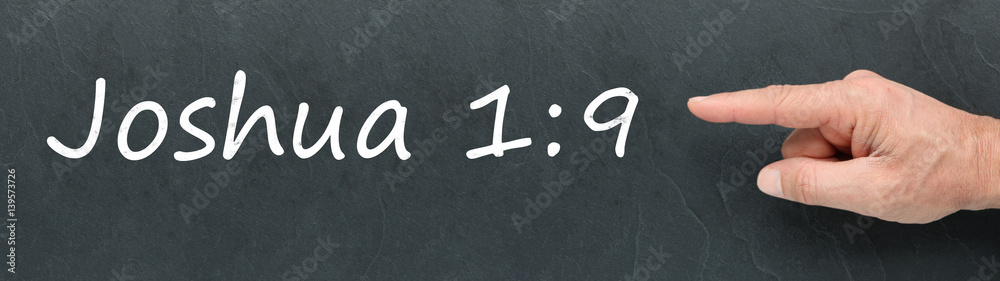 Joshua 1: 9 on a blackboard