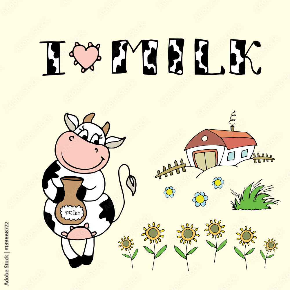Cute cartoon cow,farm background and I love milk inscription