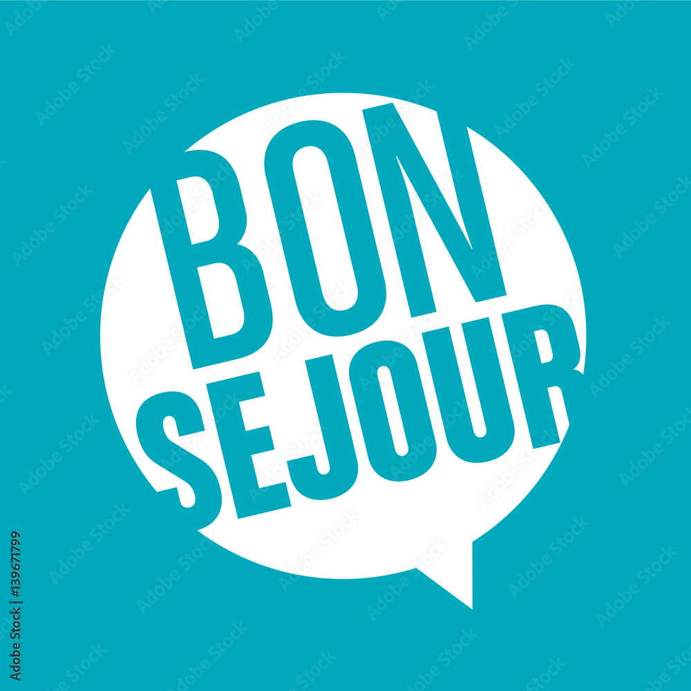 bon séjour bon séjour