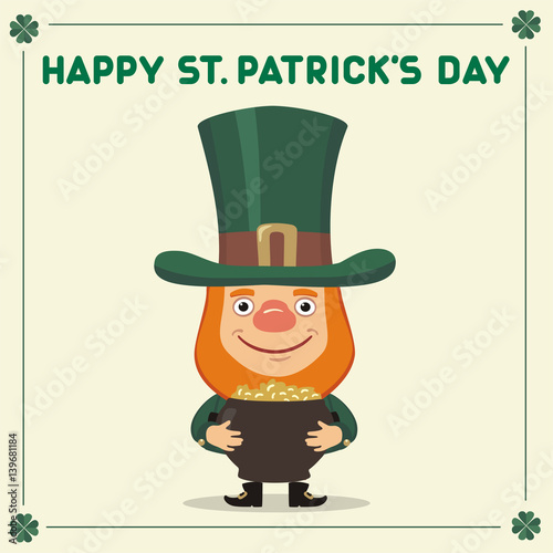 Happy Saint Patrick's Day! Funny leprechaun with pot of gold. National Irish holiday.