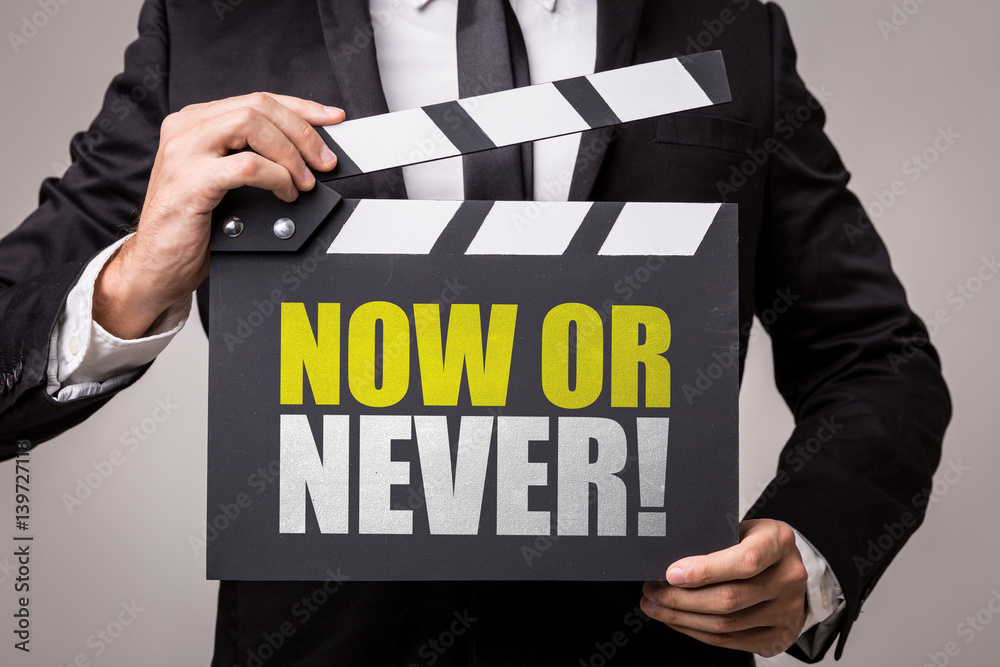 Obraz premium Now Or Never!