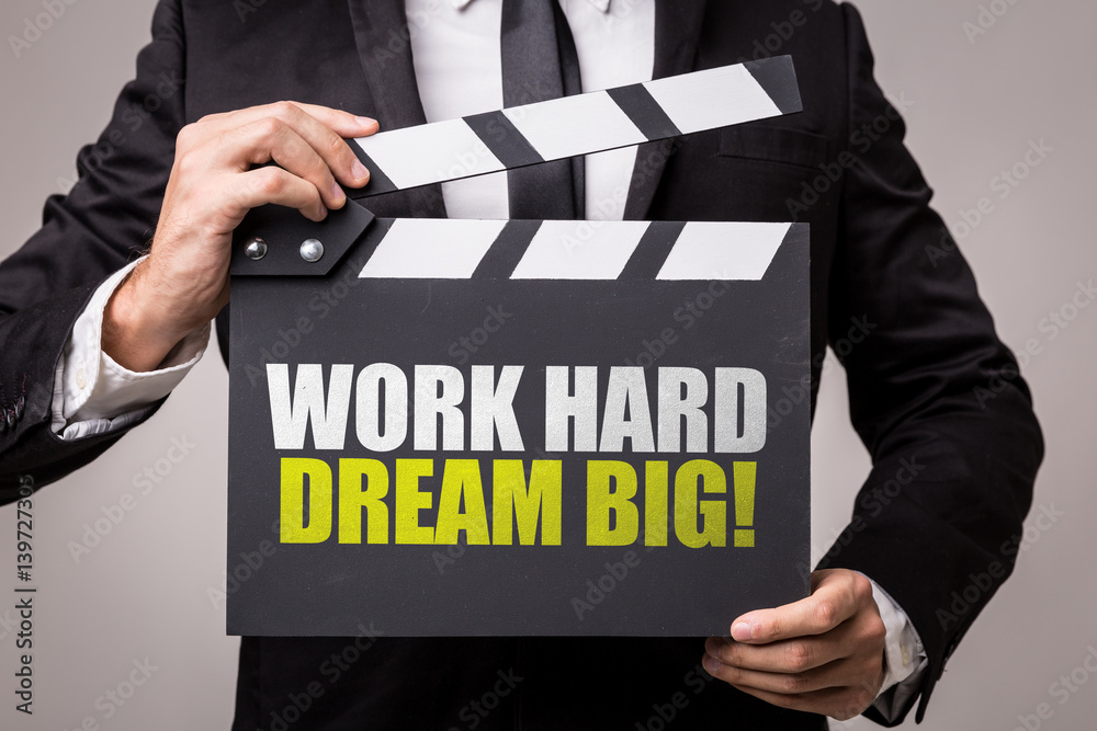 Obraz premium Work Hard Dream Big