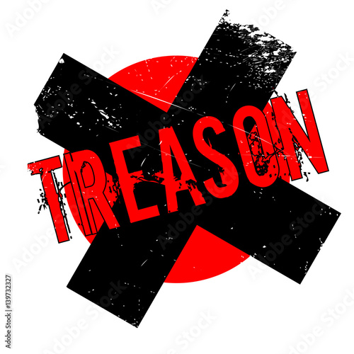 Treason rubber stamp. Grunge design with dust scratches. Effects can be easily removed for a clean, crisp look. Color is easily changed.