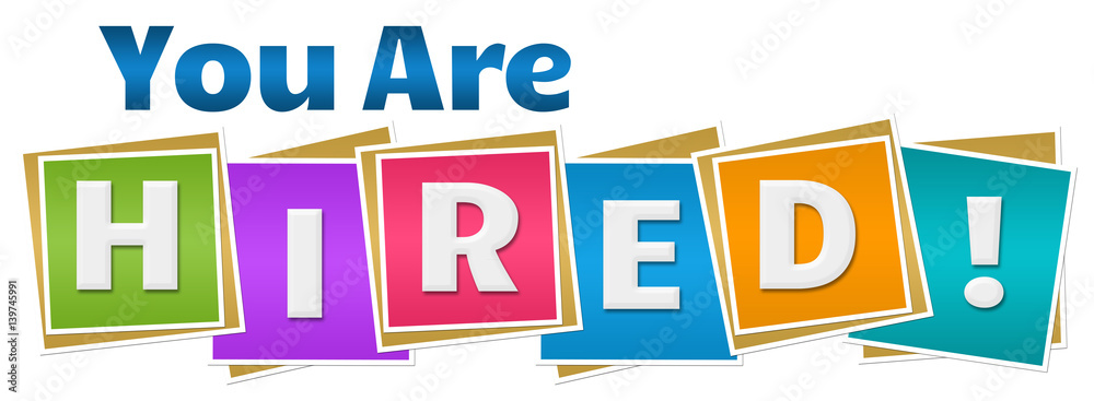 You Are Hired Colorful Squares Text 