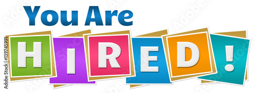 You Are Hired Colorful Squares Text 