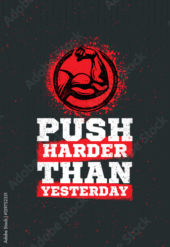 Billede på lærred Push Harder Than Yesterday Workout and Fitness Sport Motivation Quote
