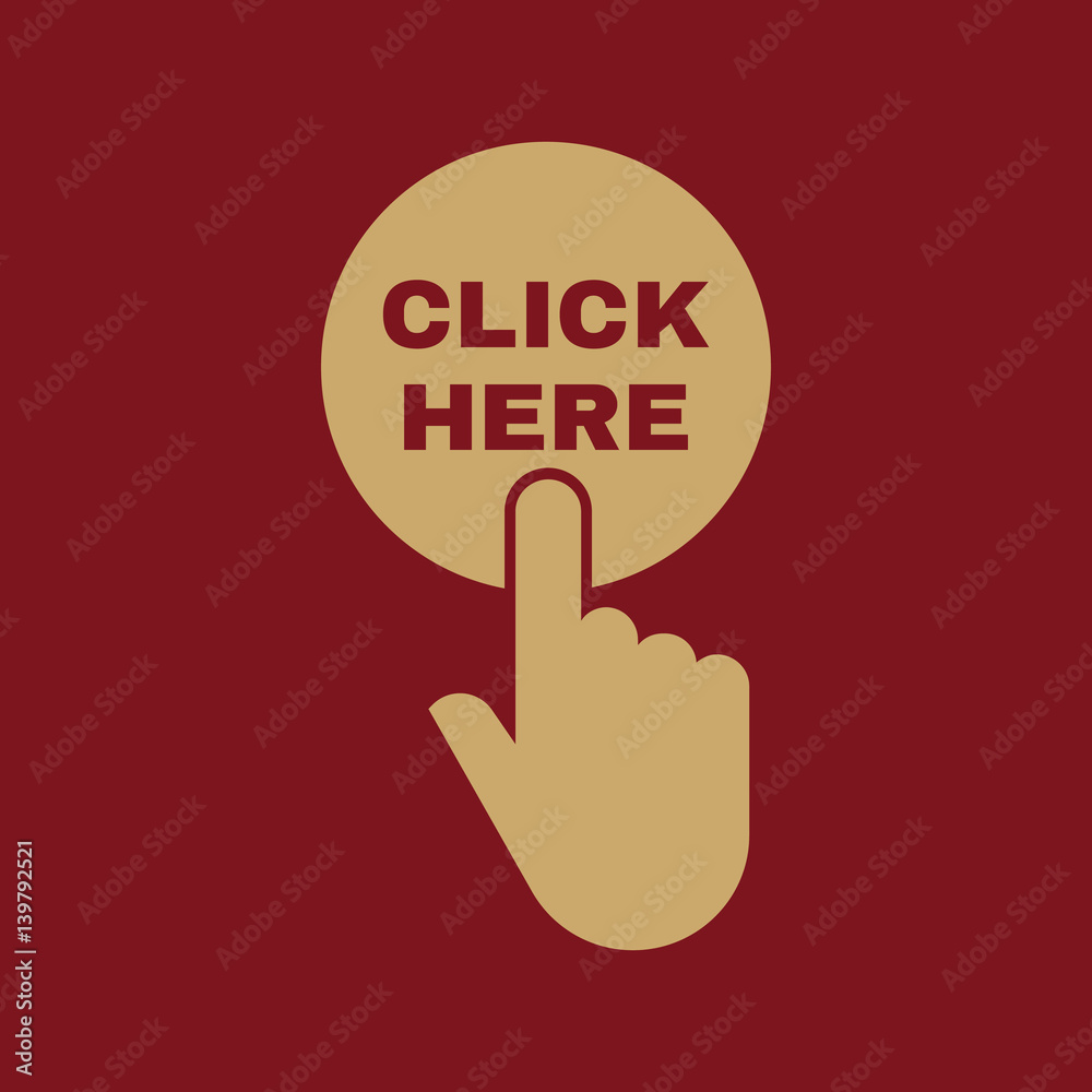 Hand pressing a button with the text CLICK HERE icon. Press, push, tap symbol. Flat design. Stock - Vector illustration Hand pressing a button with the text CLICK HERE icon. Press, push, tap symbol. Flat design. Stock - Vector illustration