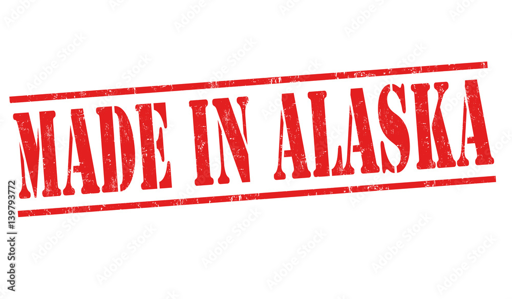 Made in Alaska sign or stamp