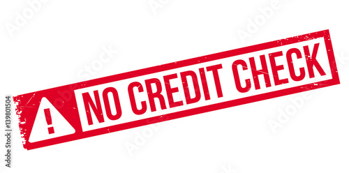 No Credit Check rubber stamp. Grunge design with dust scratches. Effects can be easily removed for a clean, crisp look. Color is easily changed.