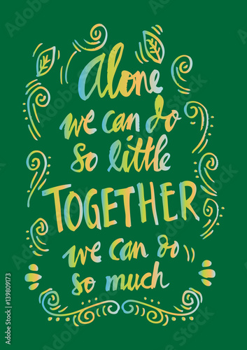 Obraz na płótnie "Sam możemy zrobić tak mało, razem możemy zrobić tak wiele", Inspirujący cytat Helen Keller