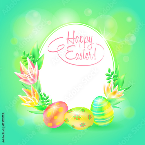 Festive vector ground. Happy Easter. Easter eggs and flower in bright background. Frame and space for text. Design a paschal greeting card or banner.