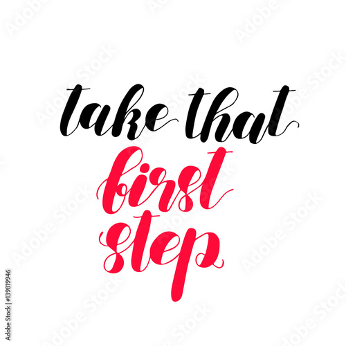 Take that first step. Lettering illustration.