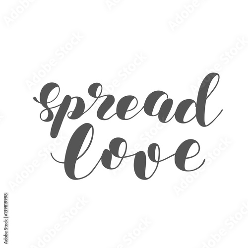 Spread love. Brush lettering illustration.