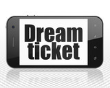 Finance concept: Smartphone with Dream Ticket on display