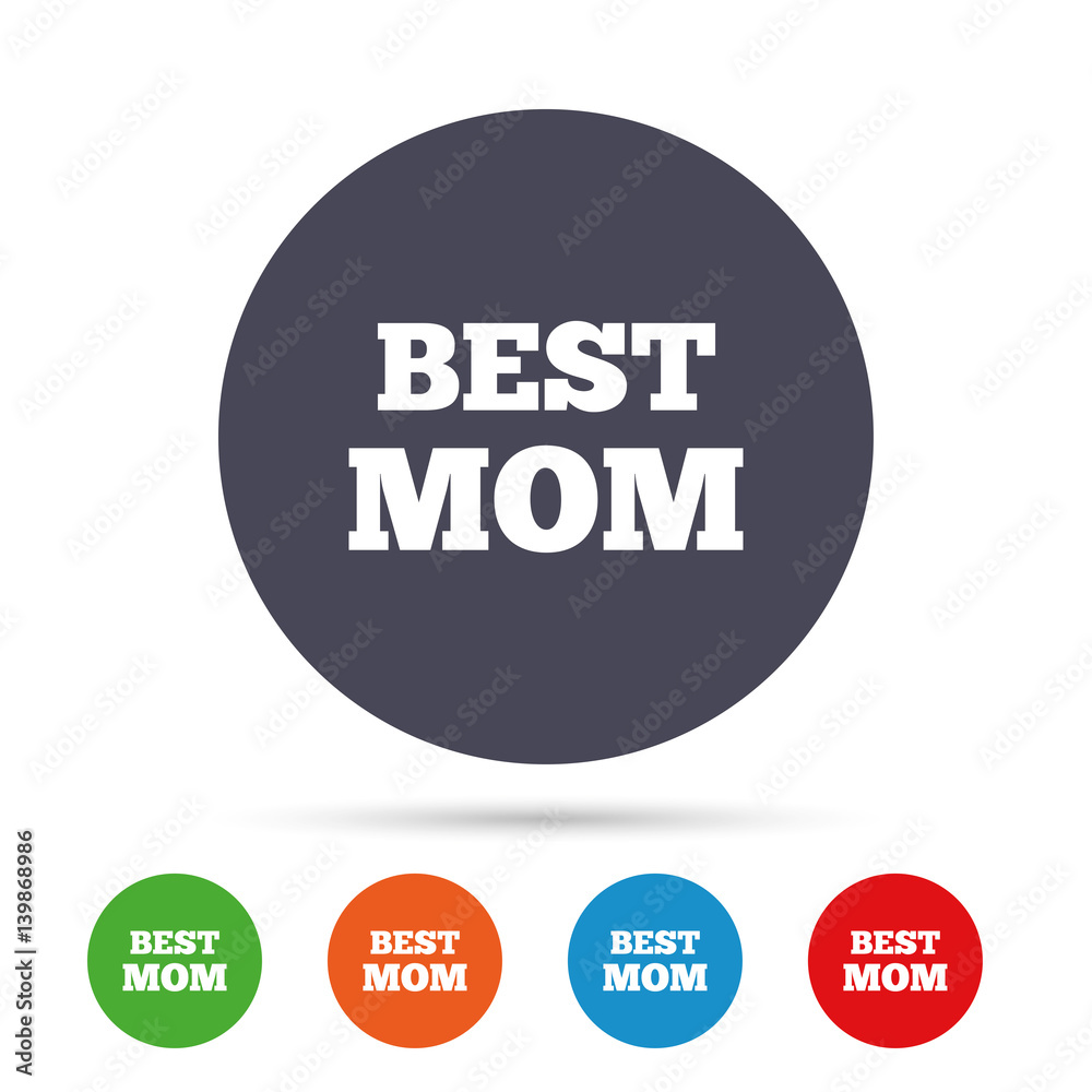 Best mom sign icon. Award symbol. Best mom sign icon. Award symbol.