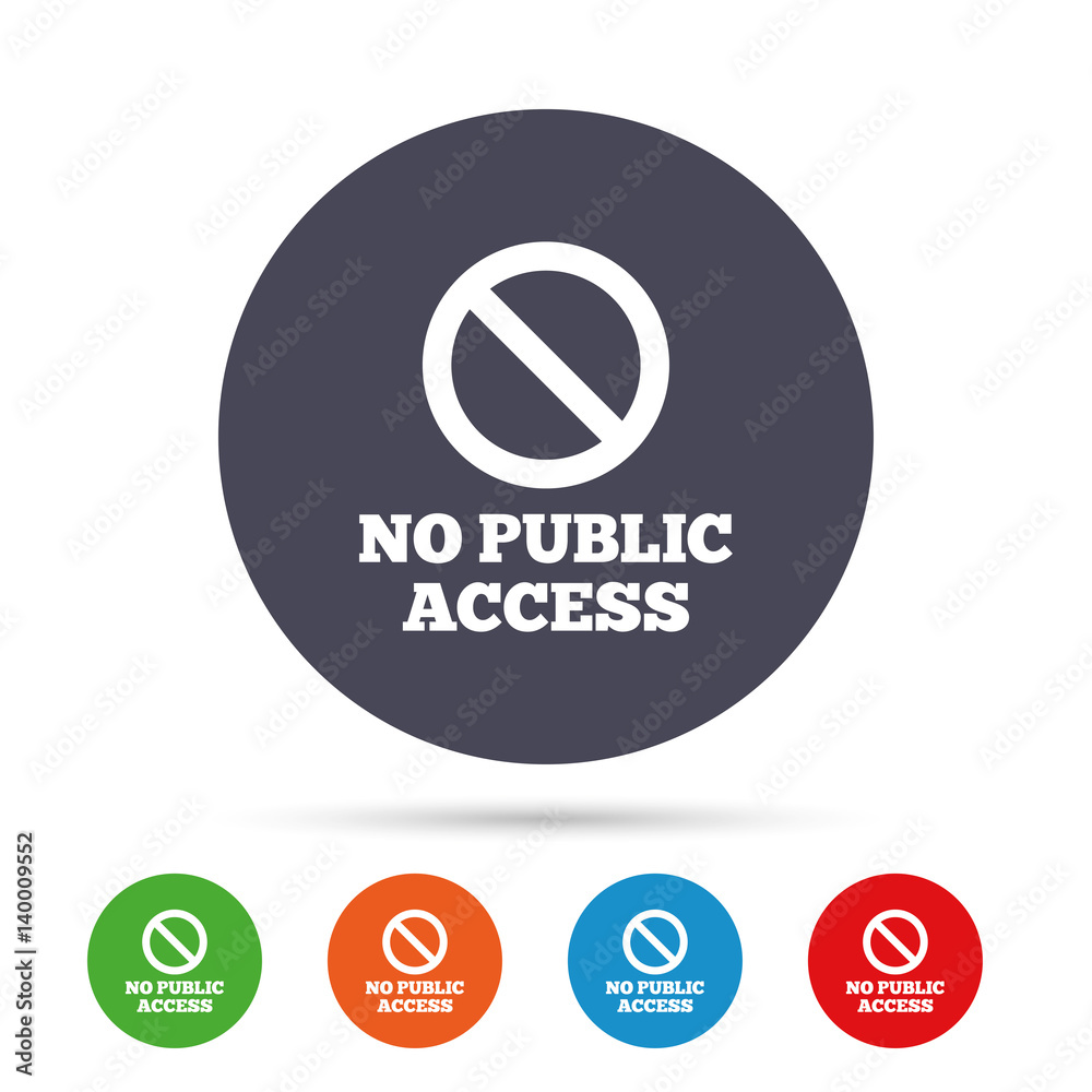 Fototapeta premium No public access sign icon. Caution stop symbol.