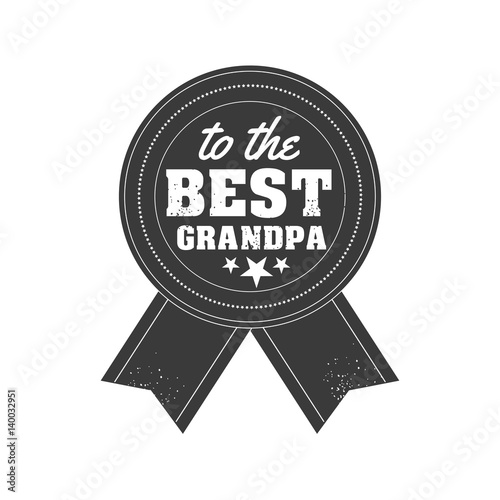 Isolated Grandparents day quotes on the white background. To the best grandpa. Congratulations granddad label, badge vector. Grandfathers s elements for your design