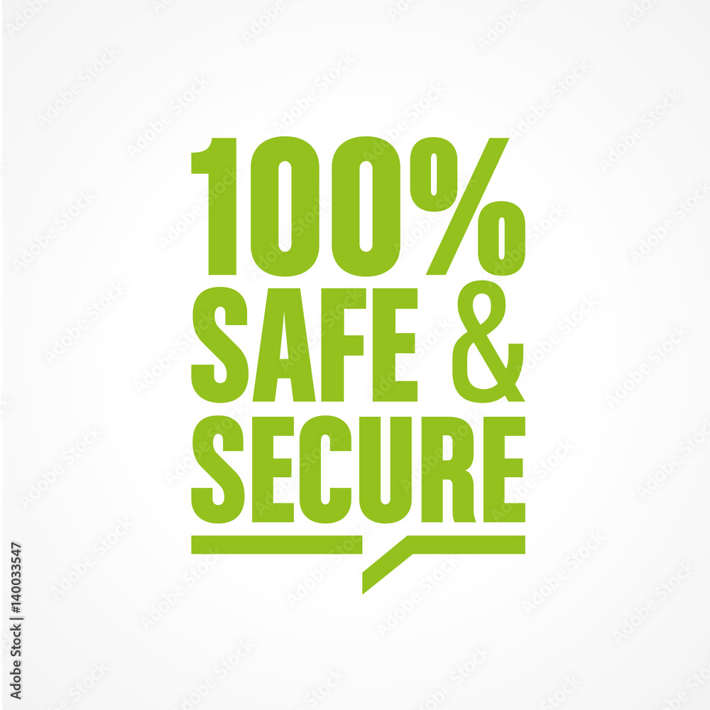 100% safe and secure 100% safe and secure