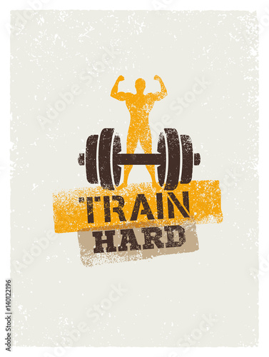 Train Hard Barbell Creative Workout and Fitness Motivation Concept. Vector Typography Grunge Banner