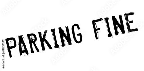 Parking Fine rubber stamp. Grunge design with dust scratches. Effects can be easily removed for a clean, crisp look. Color is easily changed.